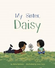 My Sister, Daisy cena un informācija | Grāmatas mazuļiem | 220.lv