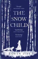 Snow Child: The Richard and Judy Bestseller цена и информация | Фантастика, фэнтези | 220.lv