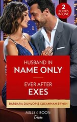 Husband In Name Only / Ever After Exes: Husband in Name Only (Gambling Men) / Ever After Exes (Titans of Tech) цена и информация | Фантастика, фэнтези | 220.lv