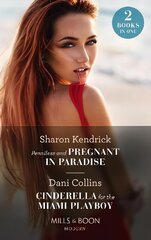 Penniless And Pregnant In Paradise / Cinderella For The Miami Playboy: Penniless and Pregnant in Paradise (Jet-Set Billionaires) / Cinderella for the Miami Playboy cena un informācija | Fantāzija, fantastikas grāmatas | 220.lv