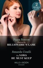 Playing The Billionaire's Game / The Vows He Must Keep: Playing the Billionaire's Game / the Vows He Must Keep cena un informācija | Fantāzija, fantastikas grāmatas | 220.lv