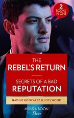 Rebel's Return / Secrets Of A Bad Reputation: The Rebel's Return (Texas Cattleman's Club: Fathers and Sons) / Secrets of a Bad Reputation (Dynasties: DNA Dilemma) cena un informācija | Fantāzija, fantastikas grāmatas | 220.lv