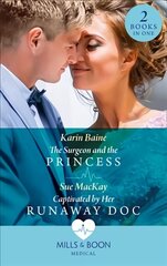 Surgeon And The Princess / Captivated By Her Runaway Doc: The Surgeon and the Princess / Captivated by Her Runaway DOC cena un informācija | Fantāzija, fantastikas grāmatas | 220.lv