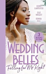 Wedding Belles: Falling For Mr Right: Bayside's Most Unexpected Bride (Saved by the Blog) / Because of You / When I'm with You cena un informācija | Fantāzija, fantastikas grāmatas | 220.lv