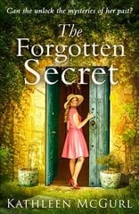 Forgotten Secret: A Heartbreaking and Gripping Historical Novel for Fans of Kate Morton cena un informācija | Fantāzija, fantastikas grāmatas | 220.lv