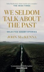 We Seldom Talk About the Past: Selected Short Stories цена и информация | Фантастика, фэнтези | 220.lv