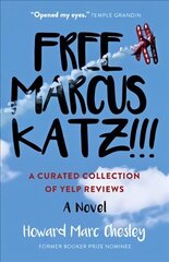 Free Marcus Katz!!! - A Curated Collection of Yelp Reviews - A Novel cena un informācija | Fantāzija, fantastikas grāmatas | 220.lv
