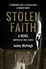 Stolen Faith: A forbidden love. A stolen child. A divided family цена и информация | Фантастика, фэнтези | 220.lv