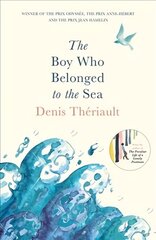 Boy Who Belonged to the Sea: Winner of the Prix Odysee TPB with flaps цена и информация | Фантастика, фэнтези | 220.lv