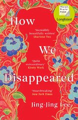 How We Disappeared: LONGLISTED FOR THE WOMEN'S PRIZE FOR FICTION 2020 cena un informācija | Fantāzija, fantastikas grāmatas | 220.lv