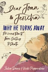Dear Joan and Jericha - Why He Turns Away: Do's and Don'ts, from Dating to Death цена и информация | Фантастика, фэнтези | 220.lv