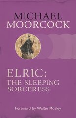 Elric: The Sleeping Sorceress cena un informācija | Fantāzija, fantastikas grāmatas | 220.lv