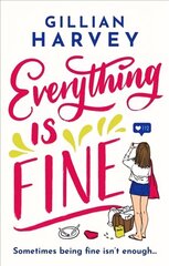 Everything is Fine: The funny, feel-good and uplifting page-turner you won't be able to put down! Unabridged edition цена и информация | Фантастика, фэнтези | 220.lv