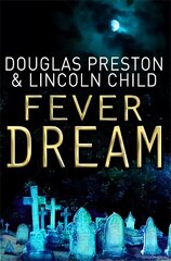 Fever Dream: An Agent Pendergast Novel cena un informācija | Fantāzija, fantastikas grāmatas | 220.lv