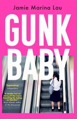 Gunk Baby: 'Original and Unforgettable' (Cosmopolitan) cena un informācija | Fantāzija, fantastikas grāmatas | 220.lv