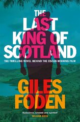Last King of Scotland cena un informācija | Fantāzija, fantastikas grāmatas | 220.lv