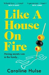 Like A House On Fire: 'Brilliantly funny - I loved it' Beth O'Leary, author of The Flatshare цена и информация | Фантастика, фэнтези | 220.lv