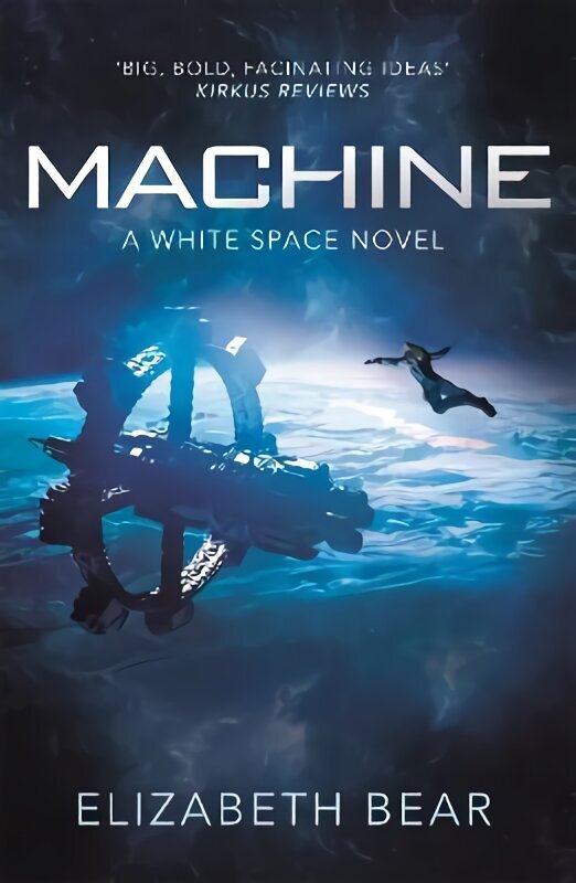 Machine: A White Space Novel цена и информация | Fantāzija, fantastikas grāmatas | 220.lv