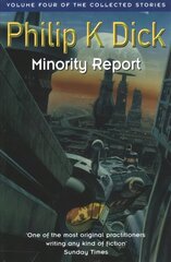 Minority Report: Volume Four of The Collected Stories цена и информация | Фантастика, фэнтези | 220.lv