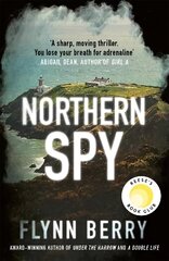 Northern Spy: A Reese Witherspoon's Book Club Pick cena un informācija | Fantāzija, fantastikas grāmatas | 220.lv