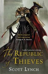 Republic of Thieves: The Gentleman Bastard Sequence, Book Three cena un informācija | Fantāzija, fantastikas grāmatas | 220.lv