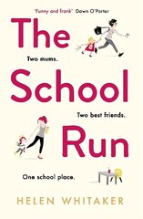 School Run: A laugh-out-loud novel full of humour and heart цена и информация | Фантастика, фэнтези | 220.lv