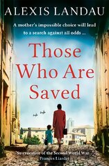 Those Who Are Saved: A gripping and heartbreaking World War II story cena un informācija | Fantāzija, fantastikas grāmatas | 220.lv
