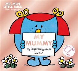 Mr. Men Little Miss: My Mummy: The Perfect Gift for Your Mummy cena un informācija | Grāmatas mazuļiem | 220.lv