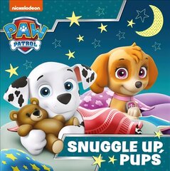 Paw Patrol Picture Book - Snuggle Up Pups цена и информация | Книги для самых маленьких | 220.lv