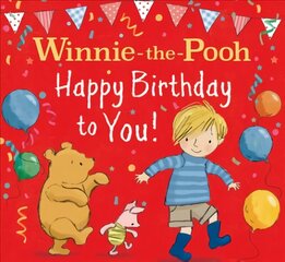 WINNIE-THE-POOH HAPPY BIRTHDAY TO YOU! cena un informācija | Grāmatas mazuļiem | 220.lv