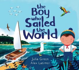 Boy Who Sailed the World цена и информация | Книги для малышей | 220.lv