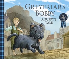 Greyfriars Bobby: A Puppy's Tale цена и информация | Книги для малышей | 220.lv