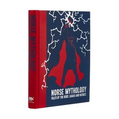 Norse Mythology: Tales of the Gods, Sagas and Heroes цена и информация | Фантастика, фэнтези | 220.lv