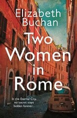 Two Women in Rome: 'Beautifully atmospheric' Adele Parks Main cena un informācija | Fantāzija, fantastikas grāmatas | 220.lv