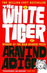 White Tiger: WINNER OF THE MAN BOOKER PRIZE 2008 Main цена и информация | Фантастика, фэнтези | 220.lv