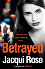 Betrayed: The Addictive Crime Thriller from the Bestselling Author That Will Have You   Gripped in 2018 цена и информация | Фантастика, фэнтези | 220.lv