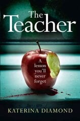 Teacher: A Shocking and Compelling New Crime Thriller - Not for the Faint-Hearted! цена и информация | Фантастика, фэнтези | 220.lv
