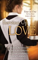 Serving Up Love: A Four-in-One Harvey House Brides Collection cena un informācija | Fantāzija, fantastikas grāmatas | 220.lv