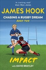Chasing a Rugby Dream: Book Two: Impact цена и информация | Фантастика, фэнтези | 220.lv