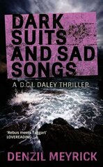 Dark Suits And Sad Songs: A D.C.I. Daley Thriller cena un informācija | Fantāzija, fantastikas grāmatas | 220.lv