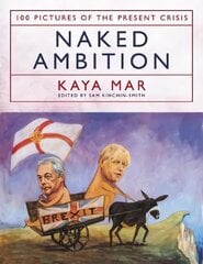 Naked Ambition: 100 Pictures of the Present Crisis цена и информация | Фантастика, фэнтези | 220.lv