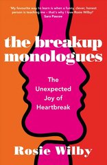 Breakup Monologues: The Unexpected Joy of Heartbreak цена и информация | Фантастика, фэнтези | 220.lv