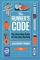 Runner's Code: The Unwritten Rules of Everyday Running BEST BOOKS OF 2021: SPORT - WATERSTONES цена и информация | Фантастика, фэнтези | 220.lv