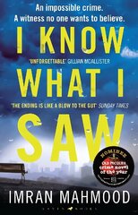I Know What I Saw: The gripping new thriller from the author of BBC1's YOU DON'T KNOW ME цена и информация | Фантастика, фэнтези | 220.lv