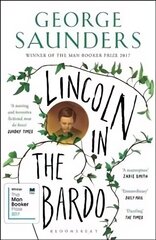 Lincoln in the Bardo: WINNER OF THE MAN BOOKER PRIZE 2017 cena un informācija | Fantāzija, fantastikas grāmatas | 220.lv