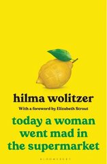 Today a Woman Went Mad in the Supermarket: Stories cena un informācija | Fantāzija, fantastikas grāmatas | 220.lv