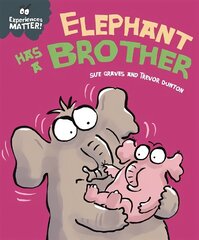 Experiences Matter: Elephant Has a Brother цена и информация | Книги для малышей | 220.lv