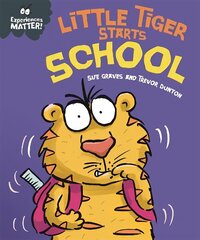 Experiences Matter: Little Tiger Starts School цена и информация | Книги для самых маленьких | 220.lv