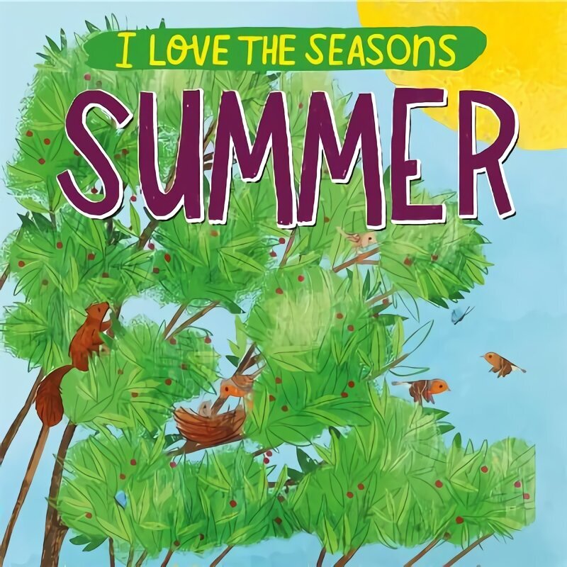 I Love the Seasons: Summer cena un informācija | Grāmatas mazuļiem | 220.lv