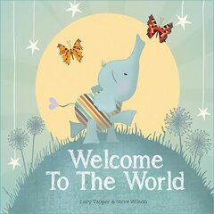 Welcome to the World: By the author of The Gruffalo and the illustrator of We're Going on a Bear Hunt цена и информация | Книги для малышей | 220.lv